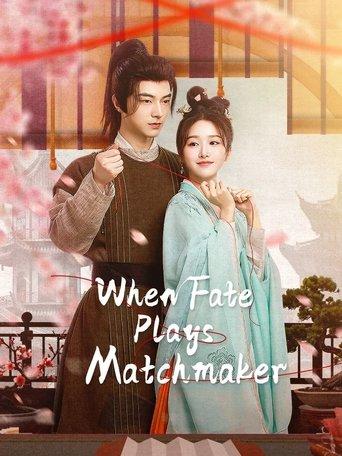 When Fate Plays Matchmaker dizi afişi