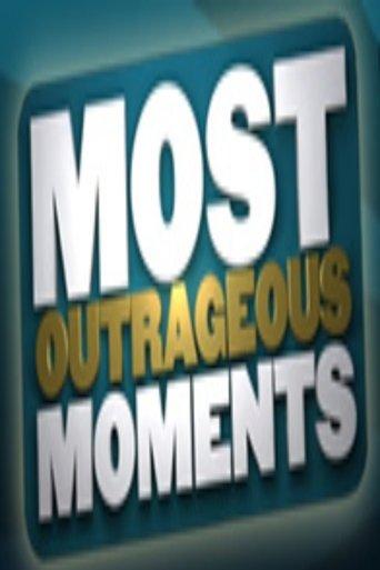 Most Outrageous Moments dizi afişi