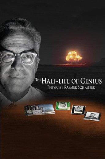 The Half-Life of Genius Physicist Raemer Schreiber film afişi