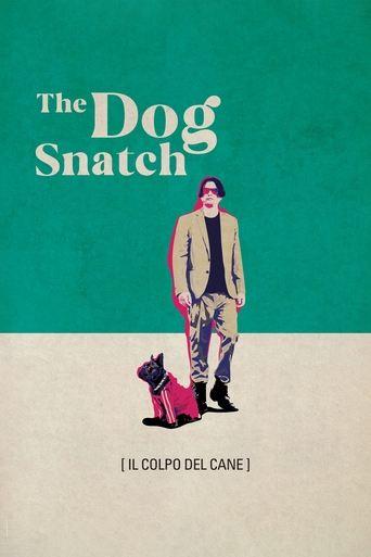 The Dog Snatch film afişi