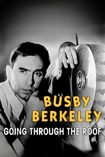 Busby Berkeley: Going Through the Roof film afişi