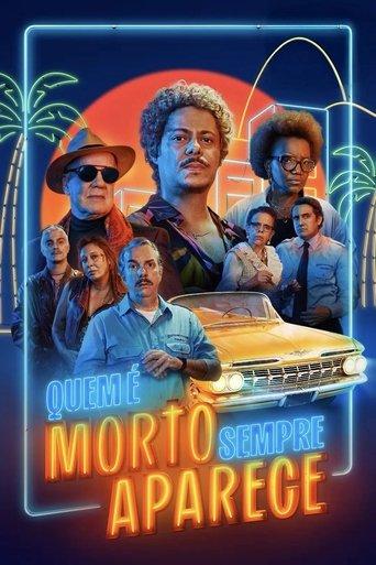 Quem é Morto Sempre Aparece film afişi