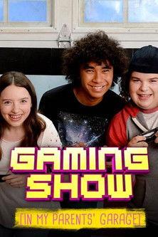 Gaming Show (In My Parents Garage) dizi afişi