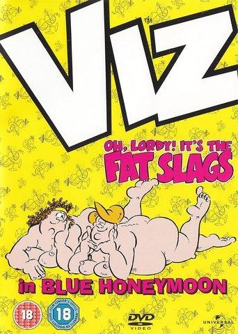 VIZ: Oh, Lordy! It's The Fat Slags in Blue Honeymoon film afişi