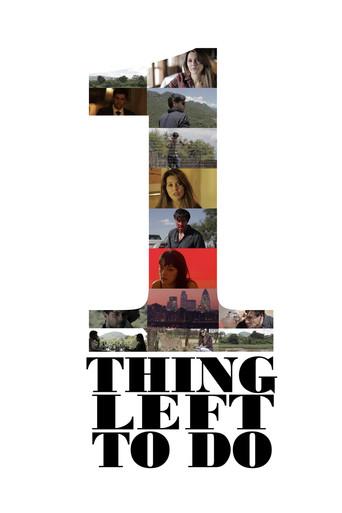 One Thing Left To Do film afişi