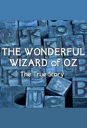 The Wonderful Wizard of Oz: The True Story film afişi