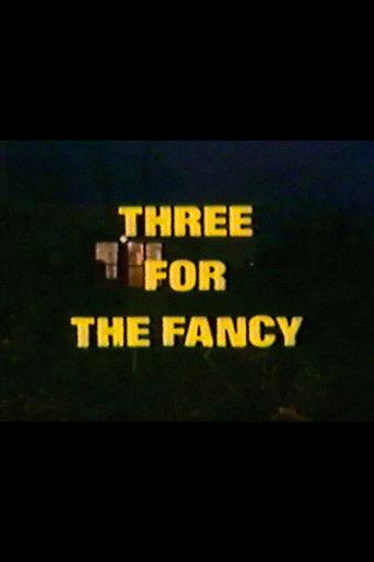 Three for the Fancy film afişi