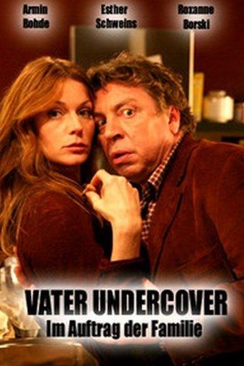 Vater Undercover - Im Auftrag der Familie film afişi