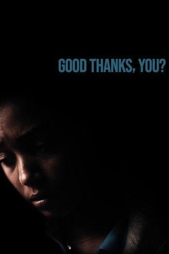 Good Thanks, You? film afişi
