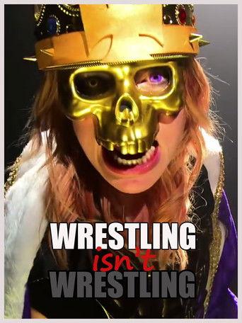 Wrestling Isn't Wrestling film afişi