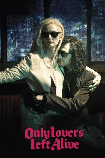 Only Lovers Left Alive film afişi