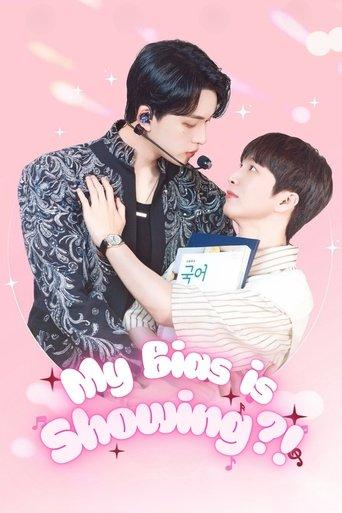 My Bias is Showing?! dizi afişi