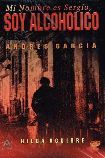Mi nombre es Sergio, soy alcohólico film afişi
