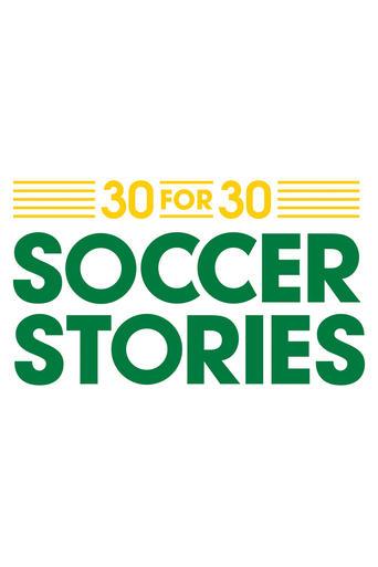 30 for 30: Soccer Stories dizi afişi