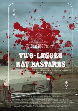 Two-Legged Rat Bastards film afişi