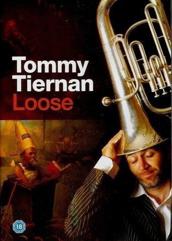 Tommy Tiernan: Loose film afişi