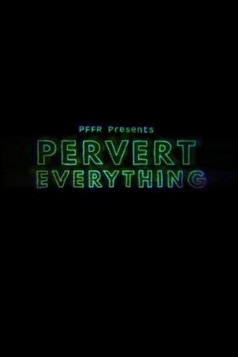 Pervert Everything film afişi