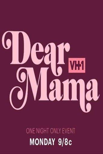 Dear Mama: A Love Letter To Moms film afişi