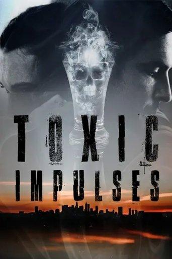 Toxic Impulses film afişi