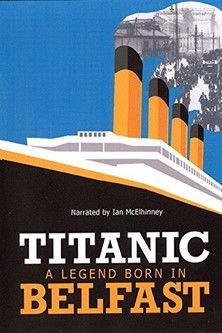 Titanic: Born in Belfast film afişi