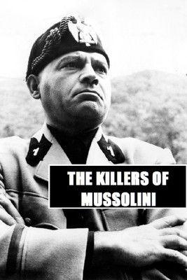 The Killers of Mussolini film afişi