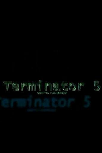 Terminator 5: The Death of Hollywood film afişi