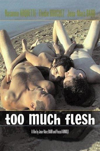 Too Much Flesh film afişi