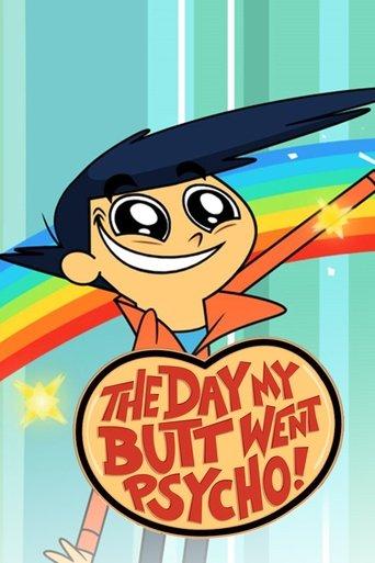 The Day My Butt Went Psycho dizi afişi