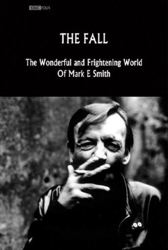 The Fall: The Wonderful and Frightening World of Mark E. Smith film afişi