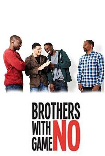 Brothers With No Game dizi afişi