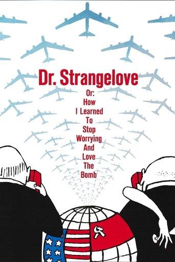 Dr. Strangelove or: How I Learned to Stop Worrying and Love the Bomb film afişi