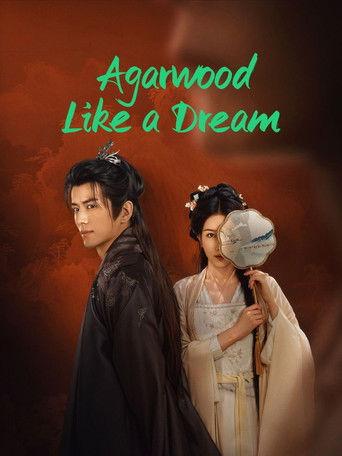 Agarwood Like a Dream ‎ dizi afişi