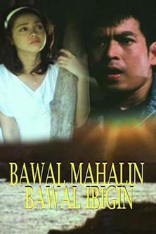 Bawal Mahalin, Bawal Ibigin film afişi