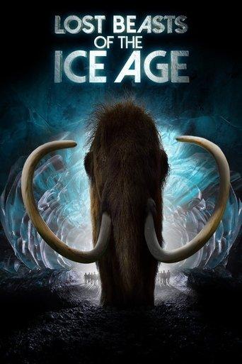 Lost Beasts of the Ice Age film afişi