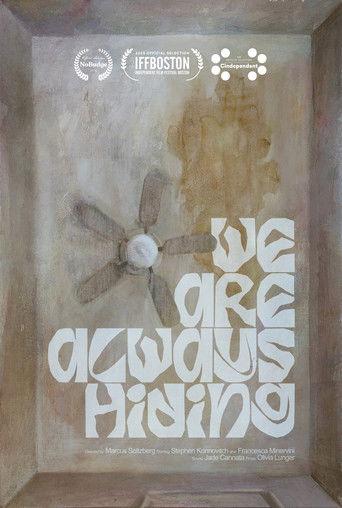 We Are Always Hiding film afişi