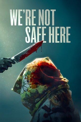 We're Not Safe Here film afişi