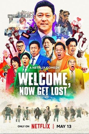 Welcome, Now Get Lost film afişi