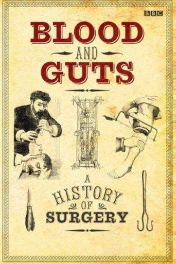 Blood and Guts: A History of Surgery dizi afişi