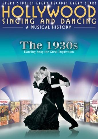 Hollywood Singing and Dancing: A Musical History - The 1930s: Dancing Away the Great Depression film afişi