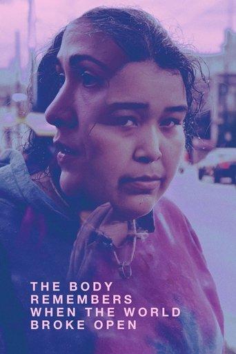 The Body Remembers When the World Broke Open film afişi