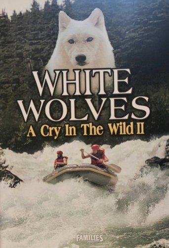 White Wolves - A Cry in the Wild II film afişi