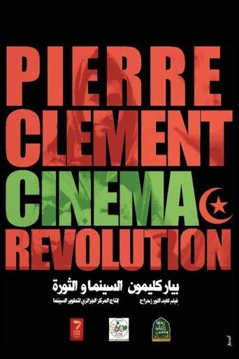 Pierre Clément, Cinéma et Révolution film afişi