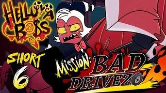 Helluva Shorts 6 - Mission: Bad Drivezo