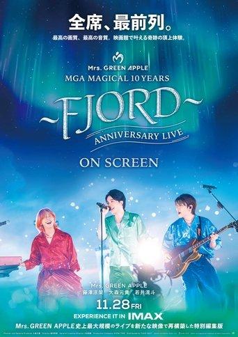 MGA MAGICAL 10 YEARS ANNIVERSARY LIVE ～FJORD～ ON SCREEN film afişi