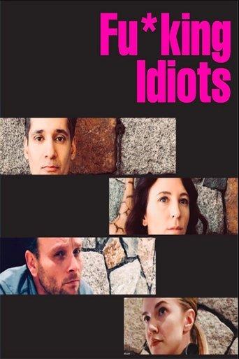 Fu*king Idiots film afişi