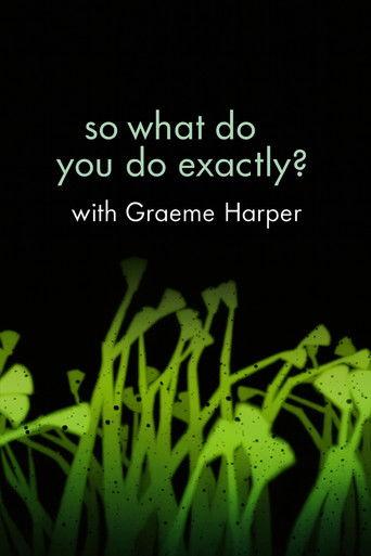 So What Do You Do Exactly? film afişi