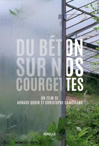 Du béton sur nos courgettes film afişi