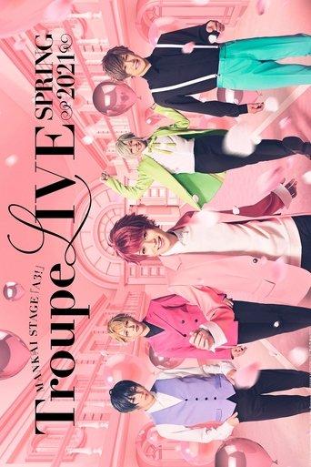 MANKAI STAGE『A3!』Troupe LIVE ~SPRING 2021~ film afişi