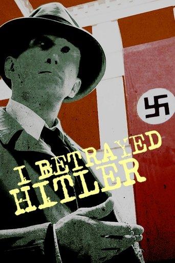 I Betrayed Hitler film afişi