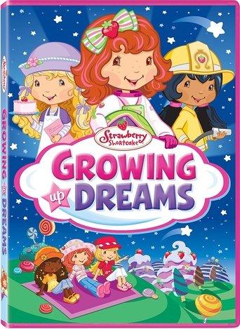 Strawberry Shortcake: Growing Up Dreams film afişi